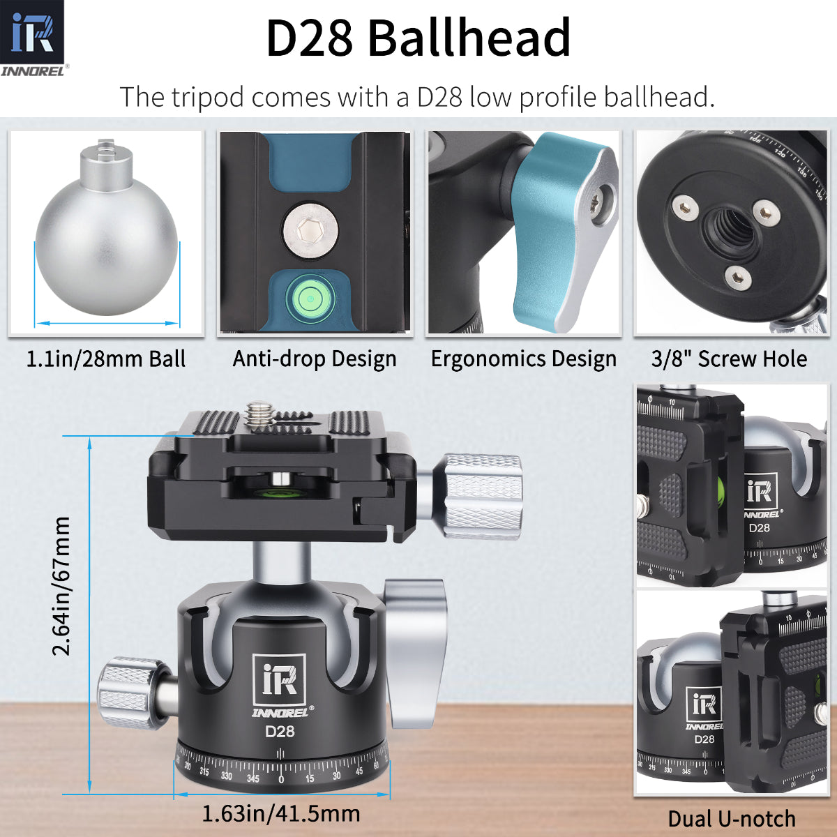 INNOREL D28 ballhead features 28mm ball anti-drop design ergonomics design 3/8inch screw hole and double U notch